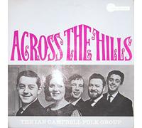 The Ian Campbell Folk Group - Across The Hills (UK 1964)