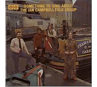 The Ian Campbell Folk Group - Something To Sing About