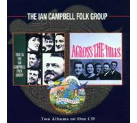 The Ian Campbell Folk Group - This Is The Ian Campbell Folk Group/ Across the Hills