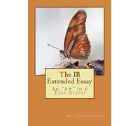 The IB Extended Essay: An in 6 Easy Steps!