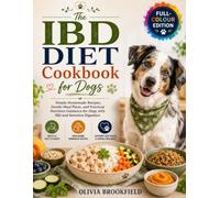 The IBD Diet Cookbook for Dogs
