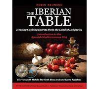 The Iberian Table: Healthy Cooking Secrets from the Land of Longevity--Introduction to the Spanish Mediterranean Diet