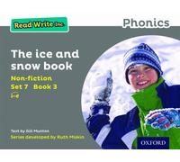 The Ice and Snow Book (Set 7 Non-fiction 3) (Read Write Inc. Phonics)