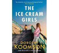 The Ice Cream Girls : a gripping psychological thriller from the bestselling author