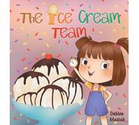 The Ice Cream Team: A Sweet Story of Self-Discovery and Belonging