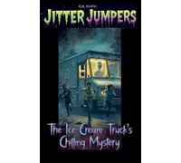 The Ice Cream Truck's Chilling Mystery: 8 (Jitter Jumpers)