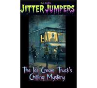 The Ice Cream Truck's Chilling Mystery (Jitter Jumpers)