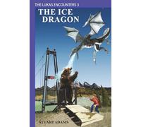The Ice Dragon (The Lukas Encounters)