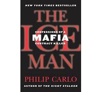 The Ice Man: Confessions of a Mafia Contract Killer
