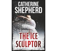 The Ice Sculptor: A Forensic Thriller: 3 (Julia Schwarz Series)