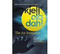 The Ice Swimmer: (Oslo Detectives 6)