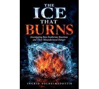 The Ice That Burns: Investigating Rare Exothermic Reactions and Their Misunderstood Danger