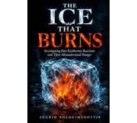 The Ice That Burns: Investigating Rare Exothermic Reactions and Their Misunderstood Danger
