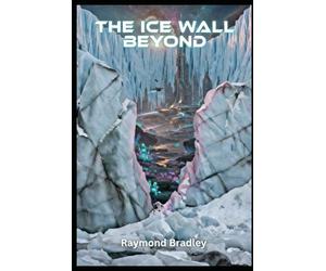 The Ice Wall Beyond