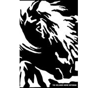 The Icelandic Horse Journal: Animals of Iceland notebook, dairy, travel log, gratitude journal, appointment book, planner