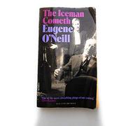 The Iceman Cometh, a Play