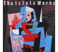 The Icicle Works - All The Daughters