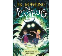 The Ickabog : The bestselling fairytale, now illustrated by Ben Mantle