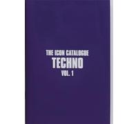 The Icon Catalogue Techno Vol. 1 (The Icon Catalogue Series)