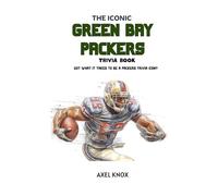 THE ICONIC GREEN BAY GREEN BAY PACKERS Trivia Book