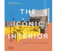 The Iconic Interior: 1900 to the Present (Iconic House Series)