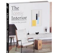 The Iconic Interior: 1900 to the Present (Iconic House Series)