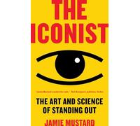 The Iconist: The Art and Science of Standing Out