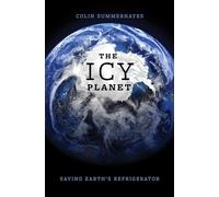 The Icy Planet: Saving Earth's Refrigerator
