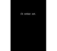 The 'I'd Rather Not' 90-Day A5 Size Planner - Funny Undated Daily To-Do List Planner