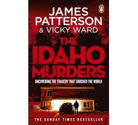 The Idaho Murders: The unputdownable true crime story from Sunday Times bestselling thriller author