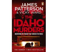 The Idaho Murders: The unputdownable true crime story from Sunday Times bestselling thriller author