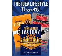 The Idea Lifestyle Bundle: An Effective System to Fulfill Dreams, Create Successful Business Ideas, and Become a World-Class Impromptu Speaker in Record Time
