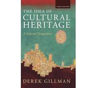 The Idea of Cultural Heritage: A Liberal Perspective