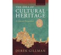 The Idea of Cultural Heritage : A Liberal Perspective