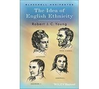 The Idea of English Ethnicity (Wiley-Blackwell Manifestos)