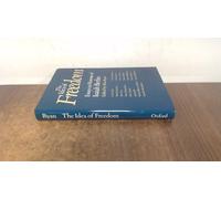 The Idea of Freedom: Essays in Honour of Isaiah Berlin