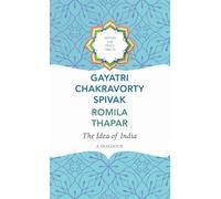 The Idea of India: A Dialogue (History for Peace)