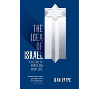 The Idea of Israel: A History of Power and Knowledge