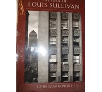 The Idea of Louis Sullivan