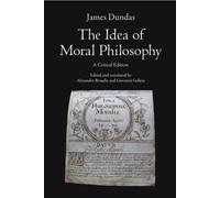 The Idea of Moral Philosophy : A Critical Edition