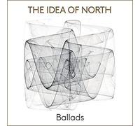 The Idea Of North - Ballads