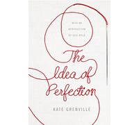 The Idea of Perfection: Picador Classic: 59