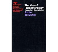 The Idea of Phenomenology: Husserlian Exemplarism (Studies in phenomenology) (Studies in Phenomenology and Existential Philosophy)