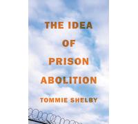 The Idea of Prison Abolition