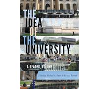The Idea of the University: A Reader, Volume 1: 17 (Global Studies in Education)