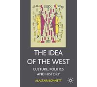 The Idea of the West: Culture, Politics and History