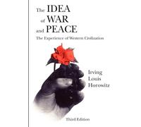 The Idea of War and Peace: The Experience of Western Civilization (Comparative Policy Evaluation)
