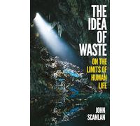 The Idea of Waste: On the Limits of Human Life