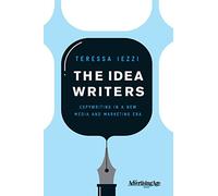 The Idea Writers: Copywriting in a New Media and Marketing Era