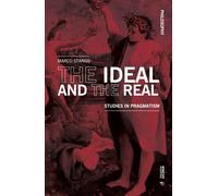 The Ideal and the Real : Studies in Pragmatism